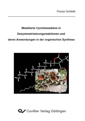 Metallierte Cyclohexadiene in Desymmetrisierungsreaktion und deren Anwendungen in der organischen Synthese