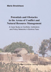 Potentials and Obstacles in the Arena of Conflict and Natural Resource Management