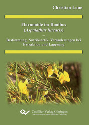 Flavonoide im Rooibos (Aspalathus linearis) - Bestimmung, Nutrikinetik, Veränderung bei Extraktion und Lagerung