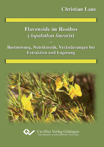 Flavonoide im Rooibos (Aspalathus linearis) - Bestimmung, Nutrikinetik, Veränderung bei Extraktion und Lagerung