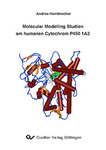 Molecular Modelling Studien am humanen Cytochrom P450 1A2