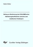Beitrag zur Bestimmung des COULOMB'schen Haftreibungkoeffizienten zwischen zwei metallischen Festkörpern