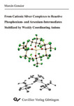 From Cationic Silver Comlexes to Reactive Phosphenium- and Arsenium-Intermediates Stabilized by Weakly Coordinating Anions