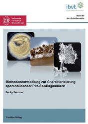 Methodenentwicklung zur Charakterisierung sporenbildender Pilz-Seedingkulturen