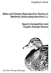 Male and Female Reproductive Tactics in Mallards (Anas Platyrhynchos L.): Sperm Competition and Cryptic Female Choice