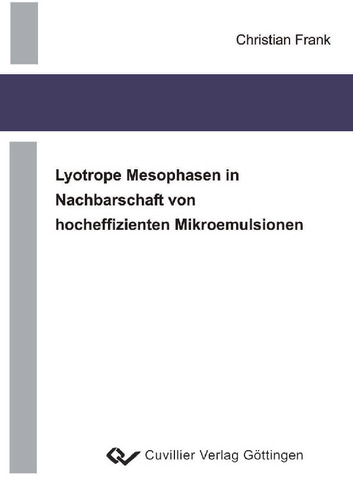 Lyotrope Mesophasen in Nachbarschaft von hocheffizienten Mikroemulsionen