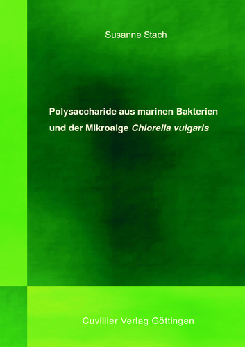 Polysaccharide aus marinen Bakterien und der Mikroalge Chlorella vulgaris