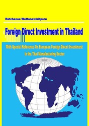 Foreign Direct Investment in Thailand: With Special Reference on European Foreign Direct Investment in the Thai Manufacturing Sector