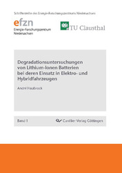 Degradationsuntersuchungen von Lithium-Ionen Batterien bei deren Einsatz in Elektro- und Hybridfahrzeugen