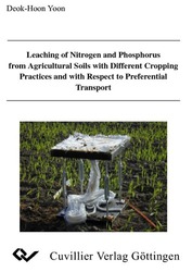 Leaching of Nitrogen and Phosphorus from Agricultural Soils with Different Cropping Practices and with respect to Preferential Transport