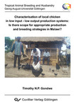 Characterisation of local chicken in low input - low output production systems: Is there scope for appropriate production and breeding strategies in Malawi?