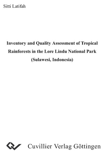 Inventory and Quality Assessment of Tropical Rainforests in the Lore Lindu National Park (Sulawesi, Indonesia)