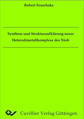 Synthese und Strukturaufklärung neuer Heterodimetallkomplexe des Niob