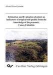 Estimation and Evaluation of plants as indicators of tropical soil quality from the knowledge of he peasants, Cauca Colombia
