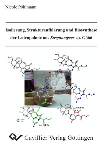 Isolierung, Strukturaufklärung und Biosynthese der Isatropolone aus Streptomyces sp. Gö66