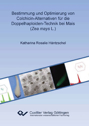 Bestimmung und Optimierung von Colchicin-Alternativen für die Doppelhaploiden-Technik bei Mais (Zea mays L.)