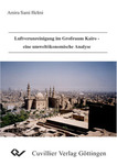 Luftverunreinigung im Großraum Kairo - eine umweltökonomische Analyse