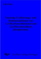 Neuartige Cyclisierungs- und Dominoreaktionen von 1,3-Dicarbonyldianionen und (2,4-Dioxobutyliden)-phosphoranen
