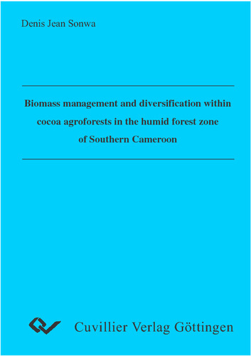 Biomass management and diversification within cocoa agroforests in the humid forest zone of Southern Cameroon