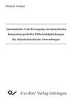Automatische Code-Erzeugung zur numerischen Integration partieller Differentialgleichungen für sicherheitskritische Anwendungen