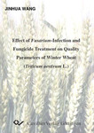 Effect of Fusarium-Infection and Fungicide Treatment on Quality Parameters of Winter Wheat (Triticum aestivum L.)