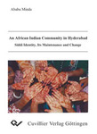 An African Indian Communityin Hyderabad siddi Identity, Its maintenance and Change