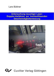 Untersuchung neuartiger Laser-Doppler-Verfahren zur hochauflösenden Geschwindigkeitsmessung