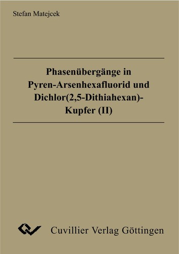 Phasenübergänge in Pyren-Arsenhexafluorid und Dichlor(2,5-Dithiahexan)-Kupfer(II)