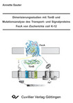 Dimerisierungsstudien mit TonB und Mutationsanalyse des Transport- und Signalproteins FecA von Escherichia coli K-12