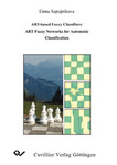 ART-based Fuzzy Classifiers: ART Fuzzy Networks for Automatic Classification