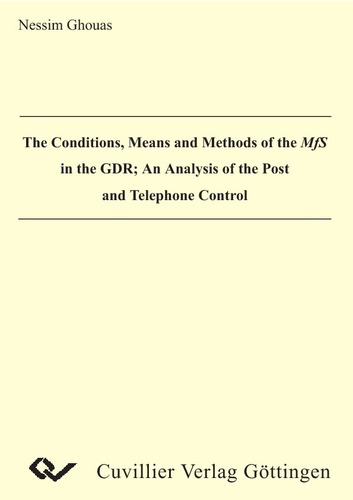 The Conditions, Means and Methods of the MfS in the GDR