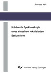 Kohärente Spektroskopie eines einzelnen lokalisierten Barium-Ions