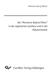 Der Persistent Radical Effect in der organischen Synthese und in der Polymerchemie
