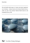Diet and health related aspects of vitamin and mineral supplement use in Germany - Analyses based on the German Nutrition Survey, which was part of the German National Health Interview and Examination Survey 1998