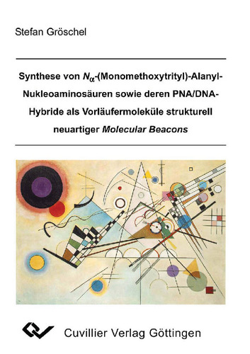 Synthese von Na-(Monomethoxytrityl)-Alanyl-Nukleoaminosäuren sowie deren PNA/DNA-Hybride als Vorläufermoleküle strukturell neuartiger Molecular Beacons