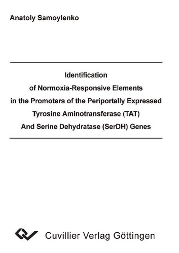 Identification of Normoxia-Responsive Elements in the Promoters of the Periportally Expressed Tyrosine Aminotransferase (TAT) And Serine Dehydratase (SerDH)Genes