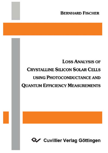 Loss Analysis of Crystalline Silicon Solar Cells using Photoconductance and Quantum Efficiency Measurements