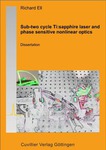 Sub-Two Cycle TI: Sapphire Laser and Phase Sensitive Nonlinear Optics