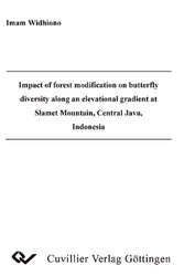 Impact of forest modification on butterfly diversity along an elevational gradient at Slamet Mountain, Central Java, Indonesia