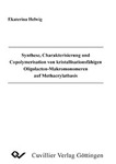 Synthese, Charakterisierung und copolymerisation von kristallisationsfähigen Oligolacton-Makromonomeren auf Methancrylatbasis