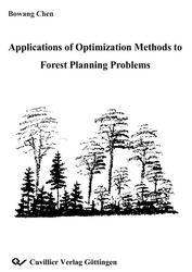 Applications of Optimization Methods to Forest Planning Problems