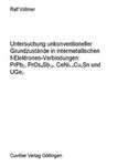 Untersuchung unkonventioneller Grundzustände in intermetallischen f-Elektronen-Verbindungen: PrPb3, PrOs4Sb12, CeNi1-XCuxSn und UGe2