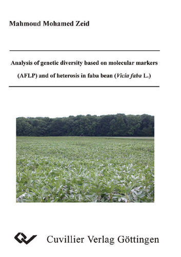 Analysis of genetic diversity based on molecular markers (AFLP) and of heterosis in faba bean (Vicia faba L.)