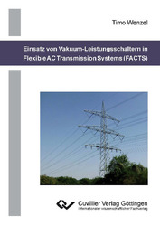 Einsatz von Vakuum-Leistungsschaltern in Flexible AC Transmission Systems (FACTS)
