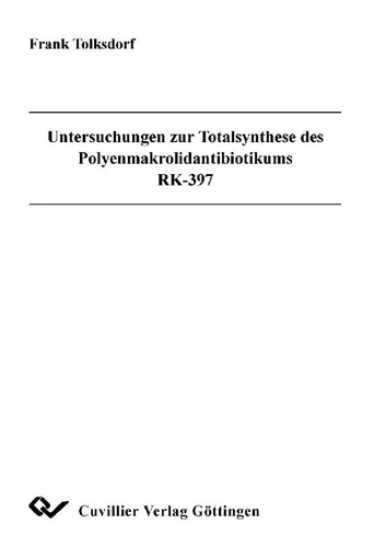 Untersuchungen zur Totalsynthese des Polyenmakrolidantibiotikums RK-397