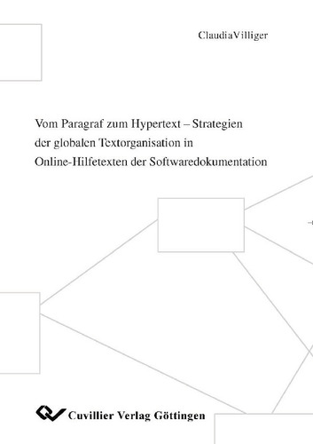 Vom Paragraf zum Hypertext - Strategien der globalen Textorganisation in Online-Hilfetexten der Softwaredokumentation