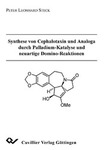 Synthese von Cephalotaxin und Analoga durch Palladium-Katalyse und neuartige Domino-Reaktionen