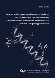 Synthese und Anwendung eines neuen Spinlabels und Untersuchung der Assoziation von Nukleobasen-funktionalisierten Transmembranpeptiden in Lipiddoppelschichten 