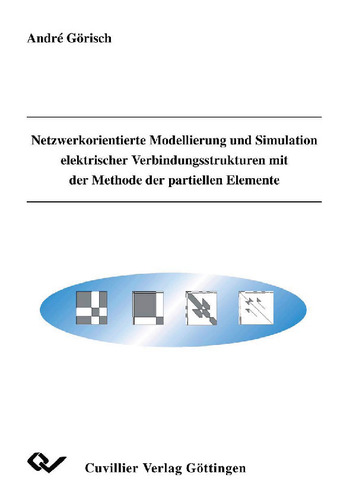 Netzwerkorientierte Modellierung und Simulation elektrischer Verbindungsstrukturen mit der Methode der partiellen Elemente