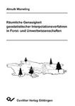 Räumliche Genauigkeit geostatistischer Interpolationsverfahren in Forst- und Umweltwissenschaften